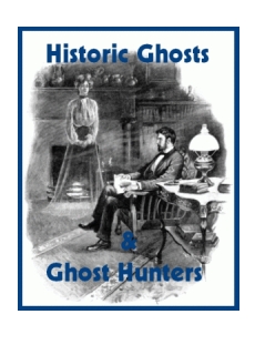 Historic Ghosts & Ghost Hunters