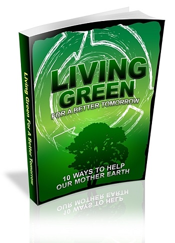 Living Green For a Better Tomorrow