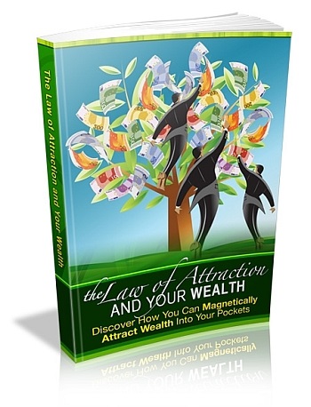 The Law of Attraction & Your Wealth
